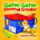 Gator, Gator, Second Grader : Classroom Pet or Not? - Book