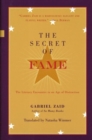 Secret of Fame : The Literary Encounter in an Age of Distraction - Book
