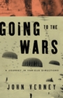 Going to the Wars : A Journey in Various Directions - Book