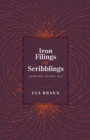 Iron Filings or Scribblings : Thinking Things Out - Book