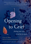 Opening to Grief : Finding Your Way from Loss to Peace - Book