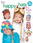 Happy Hats for Kids : 15 Playful Hat Designs for Boys and Girls - Book