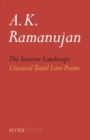 Interior Landscape: Classical Tamil Love Poems - eBook