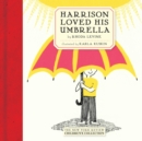 Harrison Loved His Umbrella - eBook