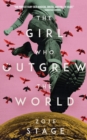 The Girl Who Outgrew the World - Book