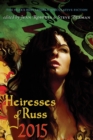 Heiresses of Russ 2015 : The Year's Best Lesbian Speculative Fiction - Book