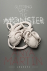 Sleeping with the Monster : Stories - Book