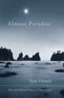 Almost Paradise : New and Selected Poems and Translations - Book