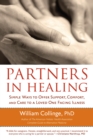 Partners in Healing : Simple Ways to Offer Support, Comfort, and Care for a Loved One Facing Illness - Book