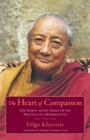 The Heart of Compassion : The Thirty-seven Verses on the Practice of a Bodhisattva - Book