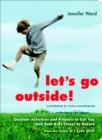 Let's Go Outside! - Book