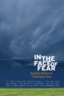 In the Face of Fear : Buddhist Wisdom for Challenging Times - Book