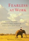 Fearless at Work : Timeless Teachings for Awakening Confidence, Resilience, and Creativity in the Face of Life's Demands - Book