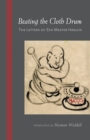 Beating the Cloth Drum : Letters of Zen Master Hakuin - Book