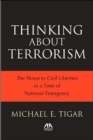 Thinking About Terrorism : The Threat to Civil Liberties in a Time of National Emergency - Book