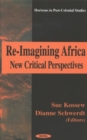 Re-Imagining Africa : New Critical Perspectives - Book