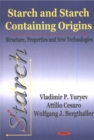 Starch & Starch Containing Origins : Structure, Properties & New Technologies - Book