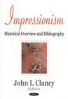 Impressionism : Historical Overview & Bibliography - Book