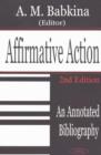 Affirmative Action : An Annotated Bibliography, 2nd Edition - Book