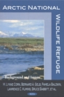 Arctic National Wildlife Refuge : Background & Issues - Book