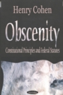 Obscenity & Indecency : Constitutional Principles & Federal Statutes - Book