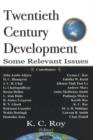 20th Century Development : Some Relevant Issues - Book