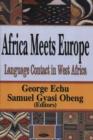 Africa Meets Europe : Language Contact in West Africa - Book