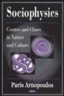 Sociophysics : Cosmos & Chaos in Nature & Culture - Book