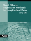 Fixed Effects Regression Methods for Longitudinal Data Using SAS - Book