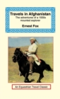 Travels in Afghanistan : The Adventures of a 1930s Mounted Explorer - Book