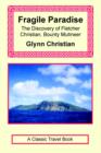 Fragile Paradise : The Discovery of Fletcher Christian, Bounty Mutineer - Book