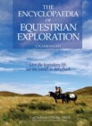 The Encyclopaedia of Equestrian Exploration Volume 1 - A Study of the Geographic and Spiritual Equestrian Journey, based upon the philosophy of Harmonious Horsemanship - Book