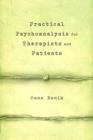 Practical Psychoanalysis for Therapists and Patients - eBook
