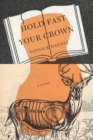 Hold Fast Your Crown : A Novel - Book