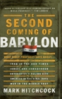 The Second Coming of Babylon : What Bible Prophecy Says About... - Book