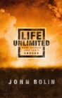 Life Unlimited: When the Average Just Isn't Enough : Changing your World Through Christ-Inspired Living - Book