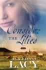 Consider the Lilies - Book