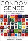 Condom Sense : A Guide to Sexual Survival in the New Millenium - Book