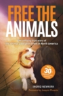 Free the Animals - 30th Anniversary Edition : The Amazing True Story of the Animal Liberation Front in North America - Book