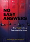 No Easy Answers : The Truth Behind Death at Columbine - Book