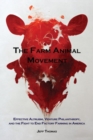 The Farm Animal Movement : Effective Altruism, Venture Philanthropy, and the Fight to End Factory Farming in America - Book