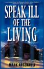 Speak Ill of the Living - Book