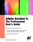 Adobe Acrobat 5 : The Professional User's Guide - Book