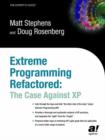 Extreme Programming Refactored : The Case Against XP - Book