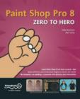 Paint Shop Pro 8 Zero to Hero - Book