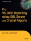 Pro VS 2005 Reporting using SQL Server and Crystal Reports - Book