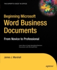 Beginning Microsoft Word Business Documents : From Novice to Professional - Book