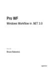 Pro WF : Windows Workflow in .NET 3.0 - Book