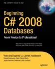 Beginning C# 2008 Databases : From Novice to Professional - Book