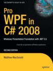 Pro WPF in C# 2008 : Windows Presentation Foundation with .NET 3.5 - Book